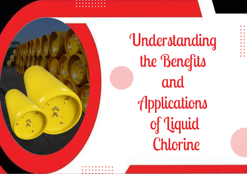 Understanding the Benefits and Applications of Liquid Chlorine